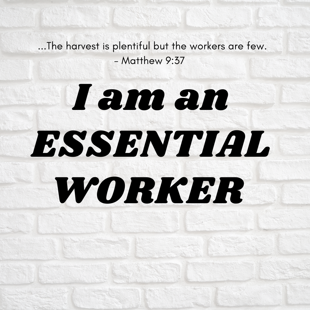 I am an Essential Worker.